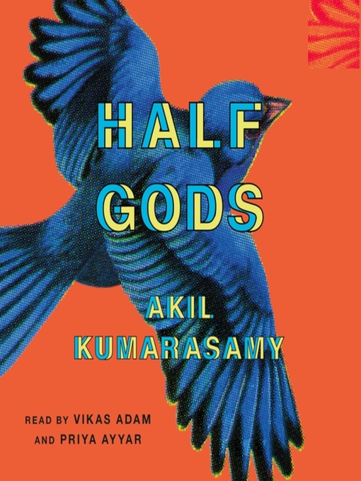 Title details for Half Gods by Akil Kumarasamy - Available